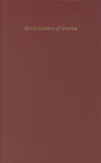 Enlarge image Cover: Early and Miscellaneous Letters of J.W.Goethe Including Letters to His Mother - Camden House Inc