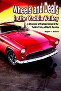 Cover: Wheels and Deals in the Yadkin Valley - Brown Publishing