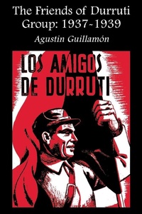 Abbildung von: The Friends Of Durruti Group 1937-39 - AK Press