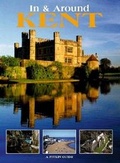 Cover: In & Around Kent - Pitkin Publishing