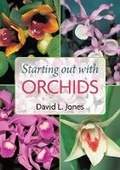 Cover: Starting Out with Orchids - Reed New Holland
