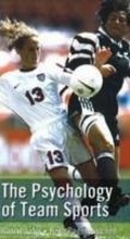 Cover: The Psychology of Team Sports - Fitness Information Technology, Inc, U.S.