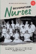 Cover: Occupation Nurses of Guernsey - Woodfield Publishing Ltd