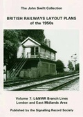 Cover: British Railways Layout Plans of the 1950's: L&NWR Branch Lines London and East Midlands Area v. 7 - Signalling Record Society