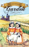 Cover: Huguenot Garden - Canon Press