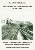 Cover: British Railways Layout Plans of the 1950's: Ex-LNWR Lines Crewe (exclusive) to Manchester and Leeds and Branches Volume 15 - Signalling Record Society