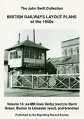 Cover: British Railways Layout Plans of the 1950's: Ex-MR Lines Derby (exclusive) to Barnt Green, Burton to Leicester (exclusive ) and Branches v. 16 - Signalling Record Society