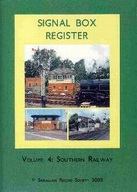 Enlarge image Cover: Signal Box Register: Southern Railway v. 4 - Signalling Record Society