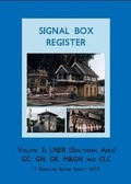Cover: Signal Box Register: LNER (Southern Area) No.3 - Signalling Record Society