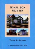 Cover: Signal Box Register: Scotland No. 6 - Signalling Record Society