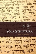 Cover: The Shape of Sola Scriptura - Canon Press