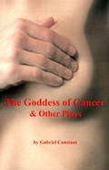 Cover: The Goddess of Cancer & Other Plays - Dry Bones Press