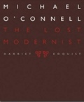 Cover: Michael O'Connell: The Lost Modernist - Melbourne Books