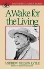Cover: A Wake for the Living - J S Sanders and Company Incorporated