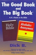 Cover: The Good Book and the Big Book - Paradise Research Publications INC