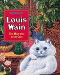 Cover: Louis Wain: the Man Who Drew Cats - Chris Beetles Ltd
