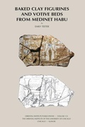 Cover: Baked Clay Figurines and Votive Beds from Medinet Habu - Institute for the Study of Ancient Cultures