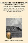 Cover: Early Megiddo on the East Slope (The 'Megiddo Stages') - Institute for the Study of Ancient Cultures