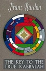 Cover: The Key to the True Kabbalah - Mercury House