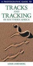 Cover: Photographic Guide to Tracks & Tracking in Southern Africa - Struik Publishers