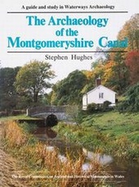 Abbildung von: Archaeology of the Montgomeryshire Canal - Royal Commission on the Ancient & Historical Monuments of Wales