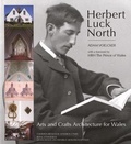 Cover: Herbert Luck North - Arts and Crafts Architecture for Wales - Royal Commission on the Ancient & Historical Monuments of Wales