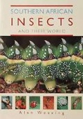 Cover: Southern African Insects and Their World - Struik Publishers