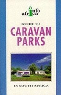 Abbildung von: Guide to Caravan Parks and Camping in Southern Africa - Struik Publishers