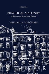 Enlarge image Cover: Practical Masonry: A Guide to the Art of Stone Cutting - Donhead Publishing