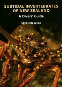 Enlarge image Cover: Subtidal Invertebrates of New Zealand: A Divers' Guide - Canterbury University Press