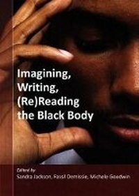 Enlarge image Cover: Imagining, writing, (Re)reading the black body - Unisa Press