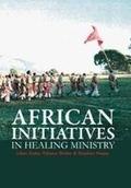 Cover: African initiatives in healing ministry - Unisa Press