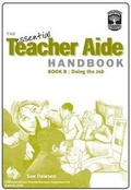 Cover: The Essential Teacher Aide Handbook: Doing the Job Bk. B - User Friendly Resources Limited