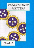 Cover: Punctuation Matters: Bk. 2 - Hilda King Educational