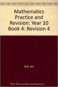 Enlarge image Cover: Mathematics Practice and Revision: Year 10 Book 4 - Phoenix Education Australia