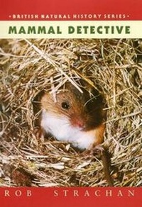 Enlarge image Cover: Mammal Detective - Whittet Books Ltd