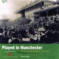 Cover: Played in Manchester - Historic England