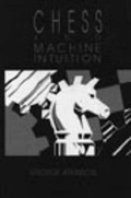 Cover: Chess and Machine Intuition - Intellect Books
