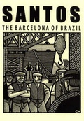 Cover: Santos - the Barcelona of Brazil - Kate Sharpley Library