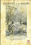 Cover: Legends of the Maori Mythology, Folk-lore, Tradition and Poetry: Volume 1 - Cadsonbury Publications
