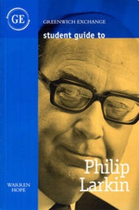 Enlarge image Cover: Student Guide to Philip Larkin - Greenwich Exchange Ltd