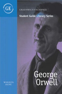 Enlarge image Cover: Student Guide to George Orwell - Greenwich Exchange Ltd