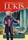 Cover: Frederick Corbin Lukis and His Family - Guernsey Museums & Galleries