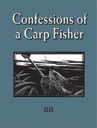 Enlarge image Cover: Confessions of a Carp Fisher - Merlin Unwin Books