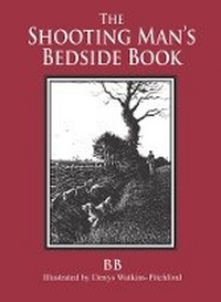 Enlarge image Cover: The Shooting Man's Bedside Book - Merlin Unwin Books