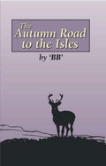 Cover: The Autumn Road to the Isles - Merlin Unwin Books