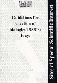 Enlarge image Cover: Guidelines for Selection of Biological SSSIs: Bogs (Bound edition) - Joint Nature Conservation Committee
