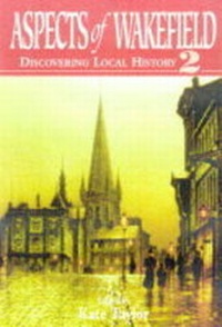 Abbildung von: Aspects of Wakefield: v. 2 - Wharncliffe Books