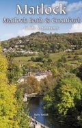 Cover: Matlock, Matlock Bath & Cromford Guide & Souvenir - Ashbourne Editions