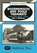 Cover: Bournemouth and Poole Tramways - Middleton Press